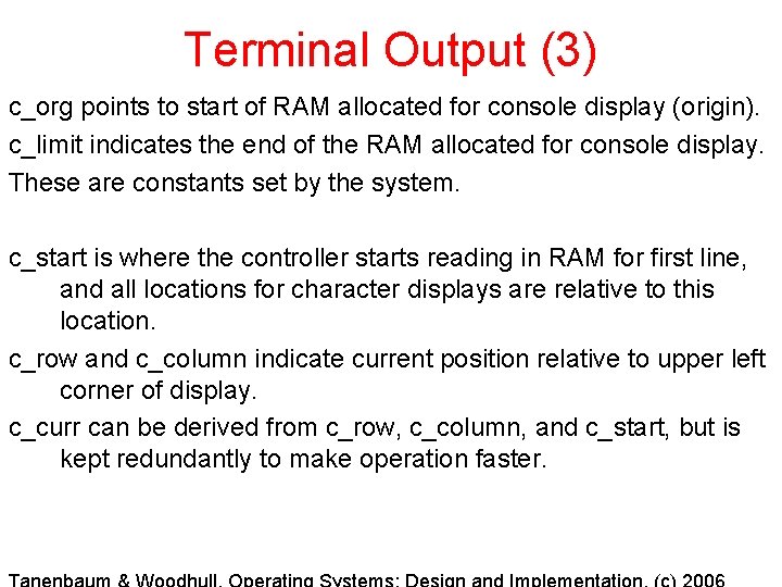 Terminal Output (3) c_org points to start of RAM allocated for console display (origin).