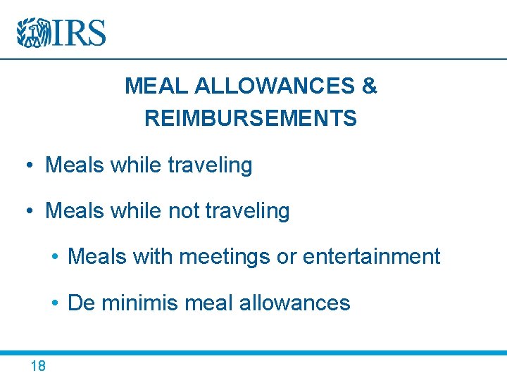 MEAL ALLOWANCES & REIMBURSEMENTS • Meals while traveling • Meals while not traveling •