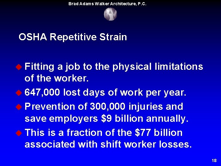 Brad Adams Walker Architecture, P. C. OSHA Repetitive Strain u Fitting a job to Brad Adams Walker Architecture, P. C. OSHA Repetitive Strain u Fitting a job to