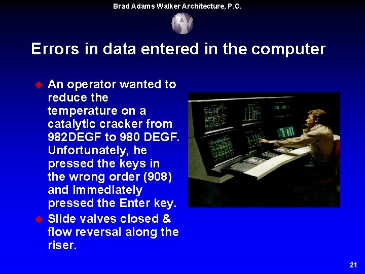 Brad Adams Walker Architecture, P. C. Errors in data entered in the computer u Brad Adams Walker Architecture, P. C. Errors in data entered in the computer u