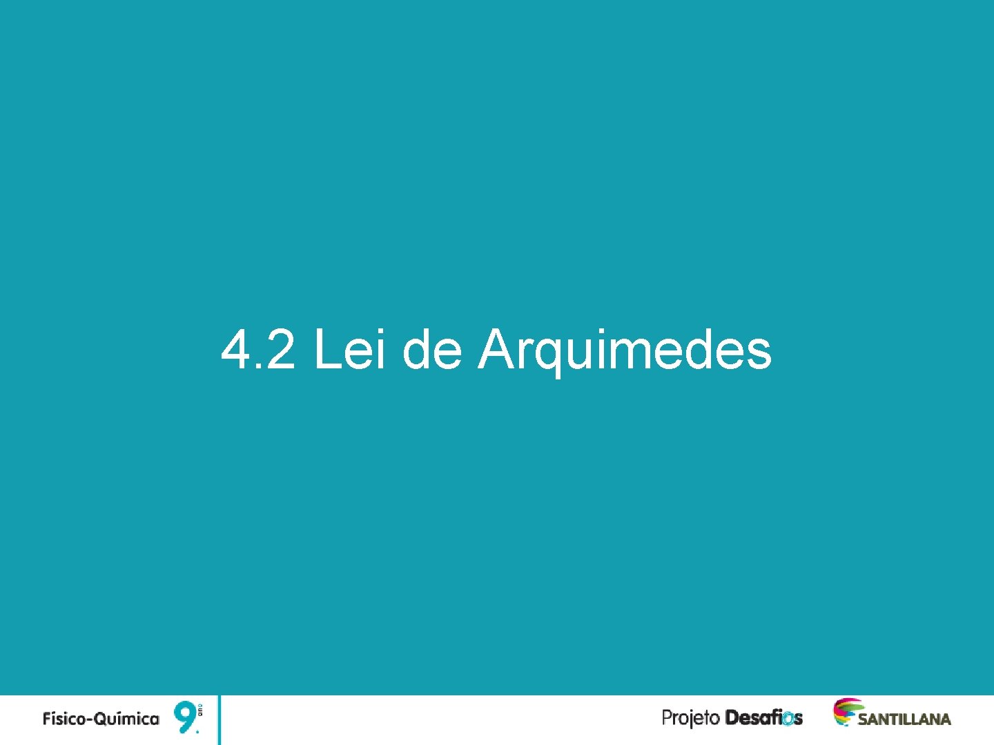 Unidade 4 Forças e fluidos 4. 2 Lei de Arquimedes 