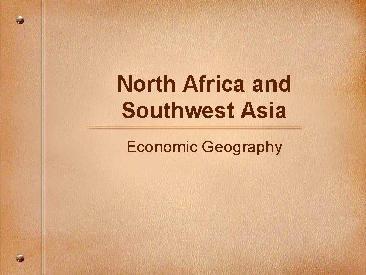 North Africa and Southwest Asia Economic Geography 