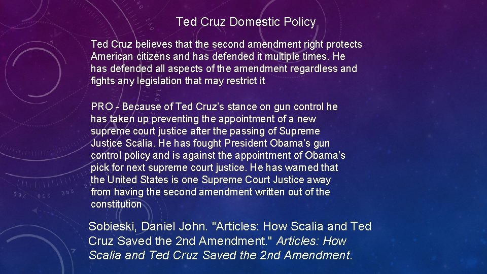 Ted Cruz Domestic Policy Ted Cruz believes that the second amendment right protects American