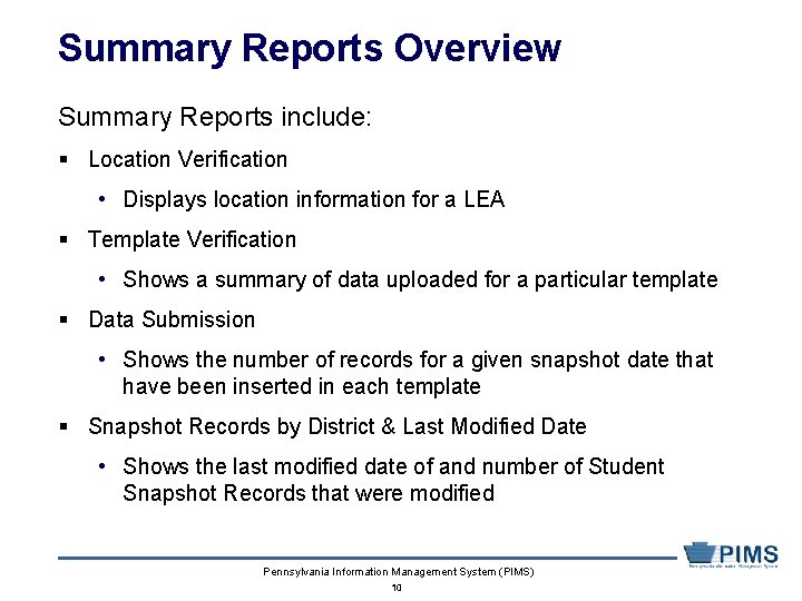 Summary Reports Overview Summary Reports include: § Location Verification • Displays location information for