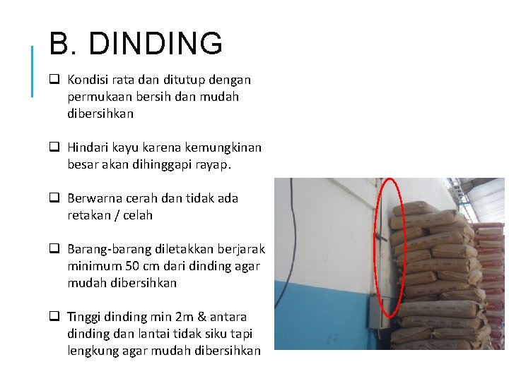 B. DINDING q Kondisi rata dan ditutup dengan permukaan bersih dan mudah dibersihkan q