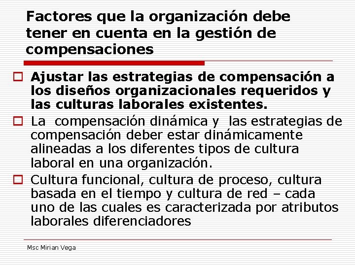 Factores que la organización debe tener en cuenta en la gestión de compensaciones o