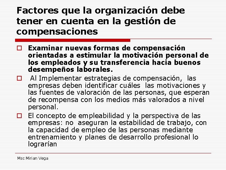 Factores que la organización debe tener en cuenta en la gestión de compensaciones o