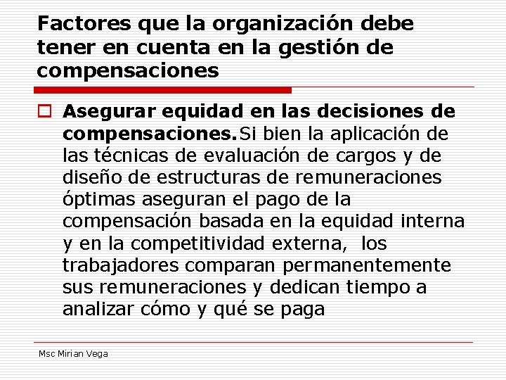 Factores que la organización debe tener en cuenta en la gestión de compensaciones o