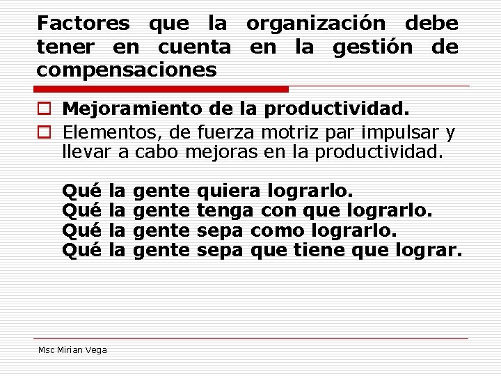 Factores que la organización debe tener en cuenta en la gestión de compensaciones o