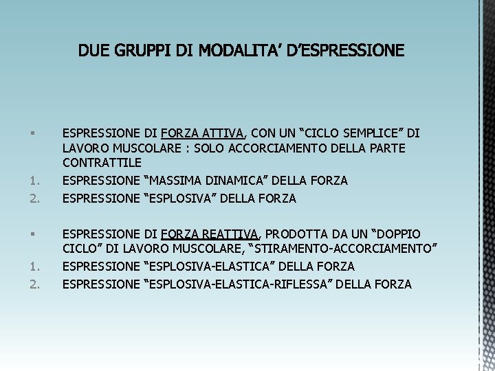 § 1. 2. ESPRESSIONE DI FORZA ATTIVA, CON UN “CICLO SEMPLICE” DI LAVORO MUSCOLARE