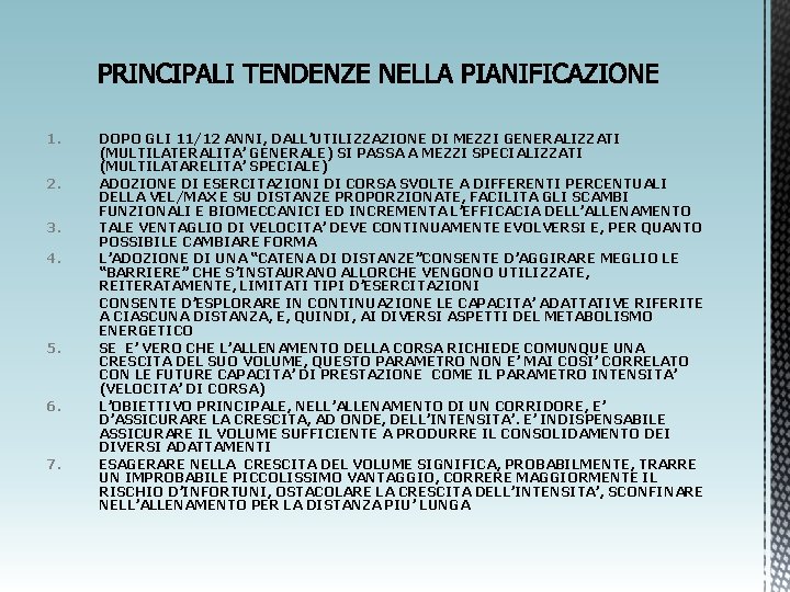1. 2. 3. 4. 5. 6. 7. DOPO GLI 11/12 ANNI, DALL’UTILIZZAZIONE DI MEZZI