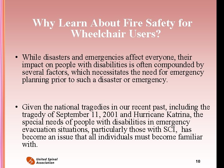 Why Learn About Fire Safety for Wheelchair Users? • While disasters and emergencies affect Why Learn About Fire Safety for Wheelchair Users? • While disasters and emergencies affect