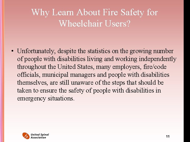 Why Learn About Fire Safety for Wheelchair Users? • Unfortunately, despite the statistics on Why Learn About Fire Safety for Wheelchair Users? • Unfortunately, despite the statistics on