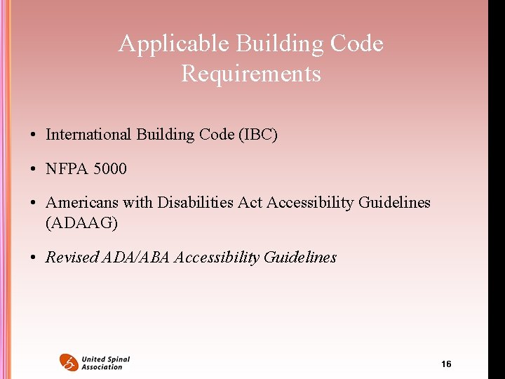 Applicable Building Code Requirements • International Building Code (IBC) • NFPA 5000 • Americans Applicable Building Code Requirements • International Building Code (IBC) • NFPA 5000 • Americans