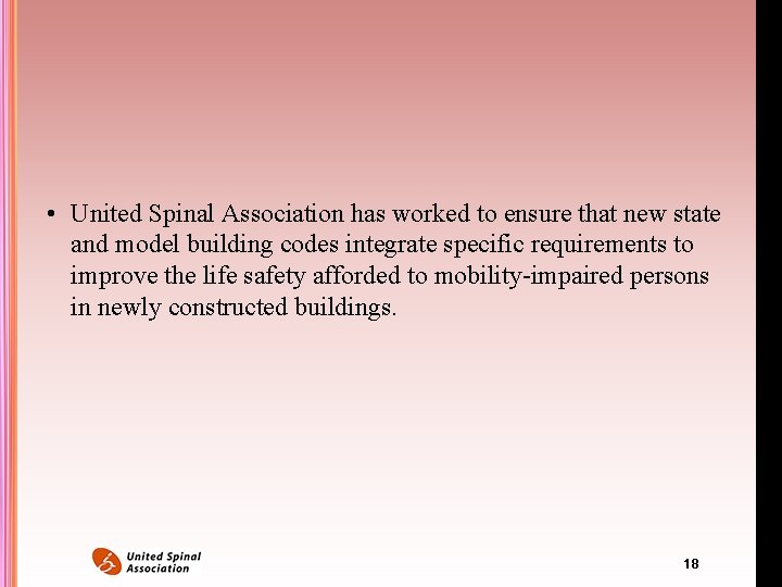 • United Spinal Association has worked to ensure that new state and model • United Spinal Association has worked to ensure that new state and model