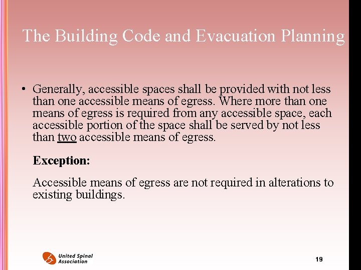 The Building Code and Evacuation Planning • Generally, accessible spaces shall be provided with The Building Code and Evacuation Planning • Generally, accessible spaces shall be provided with