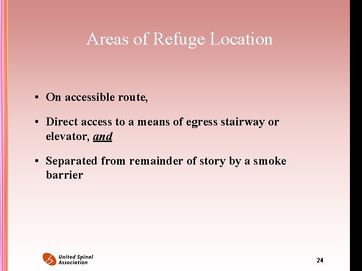 Areas of Refuge Location • On accessible route, • Direct access to a means Areas of Refuge Location • On accessible route, • Direct access to a means