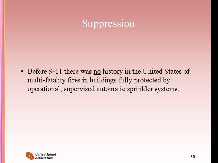 Suppression • Before 9 -11 there was no history in the United States of Suppression • Before 9 -11 there was no history in the United States of