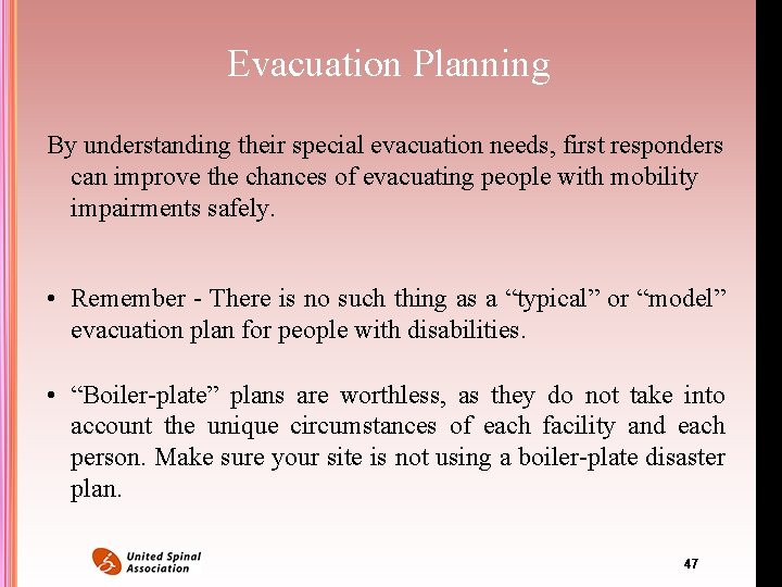 Evacuation Planning By understanding their special evacuation needs, first responders can improve the chances Evacuation Planning By understanding their special evacuation needs, first responders can improve the chances