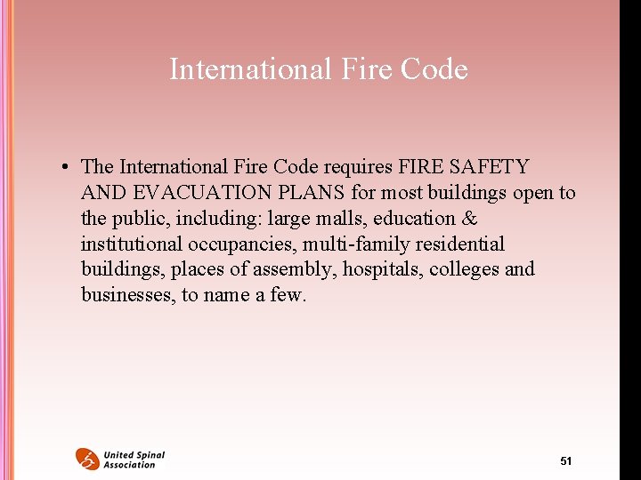 International Fire Code • The International Fire Code requires FIRE SAFETY AND EVACUATION PLANS International Fire Code • The International Fire Code requires FIRE SAFETY AND EVACUATION PLANS