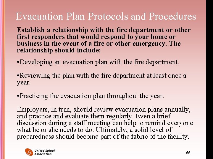 Evacuation Plan Protocols and Procedures Establish a relationship with the fire department or other Evacuation Plan Protocols and Procedures Establish a relationship with the fire department or other