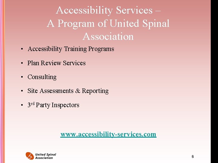 Accessibility Services – A Program of United Spinal Association • Accessibility Training Programs • Accessibility Services – A Program of United Spinal Association • Accessibility Training Programs •