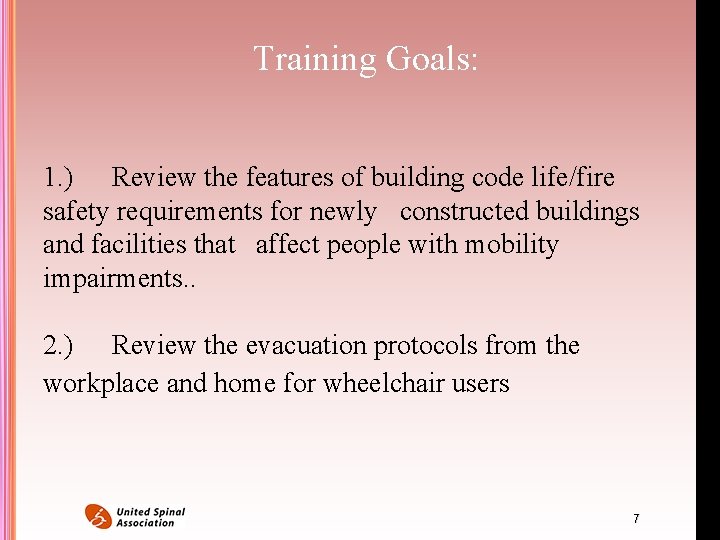 Training Goals: 1. ) Review the features of building code life/fire safety requirements for Training Goals: 1. ) Review the features of building code life/fire safety requirements for