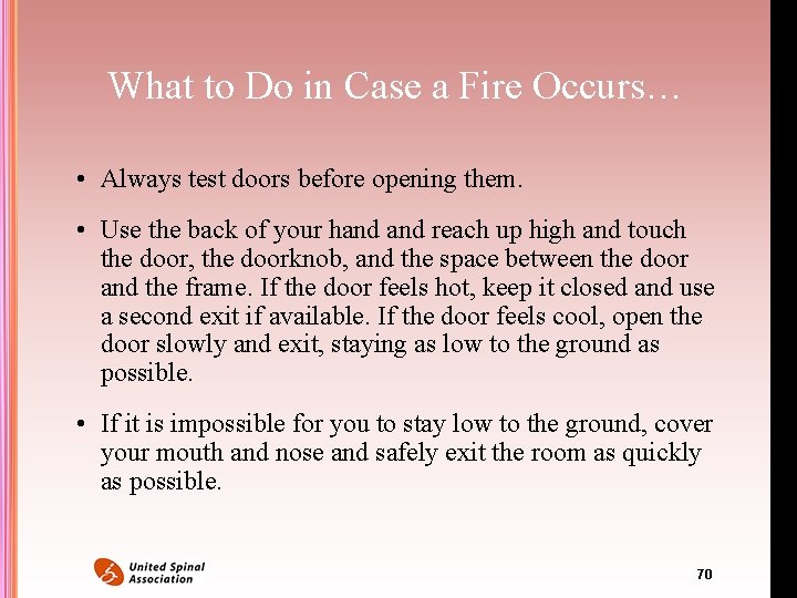 What to Do in Case a Fire Occurs… • Always test doors before opening What to Do in Case a Fire Occurs… • Always test doors before opening