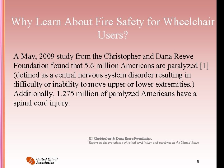 Why Learn About Fire Safety for Wheelchair Users? A May, 2009 study from the Why Learn About Fire Safety for Wheelchair Users? A May, 2009 study from the