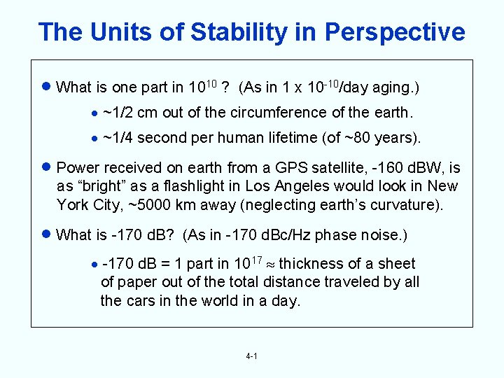 The Units of Stability in Perspective What is one part in 1010 ? (As