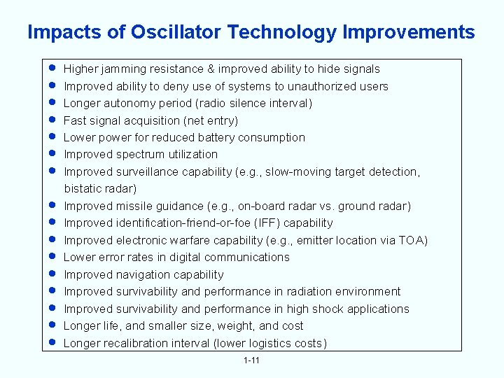 Impacts of Oscillator Technology Improvements Higher jamming resistance & improved ability to hide signals