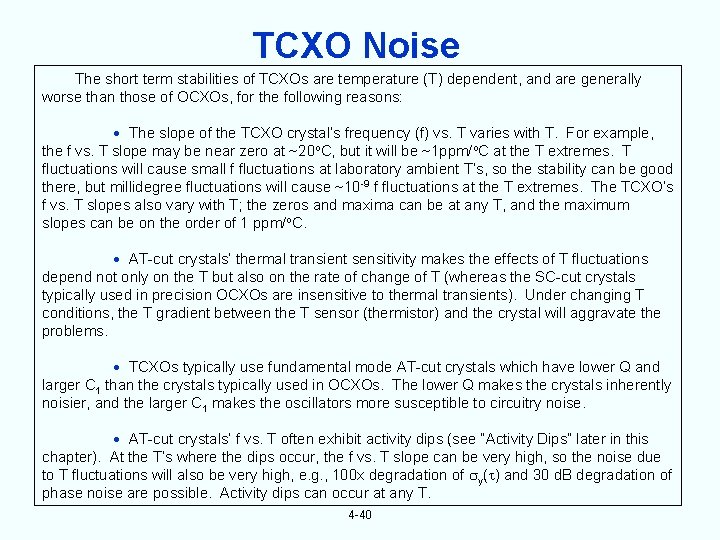 TCXO Noise The short term stabilities of TCXOs are temperature (T) dependent, and are