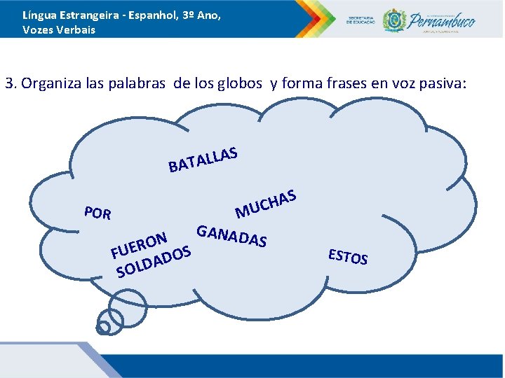 Língua Estrangeira - Espanhol, 3º Ano, Vozes Verbais 3. Organiza las palabras de los