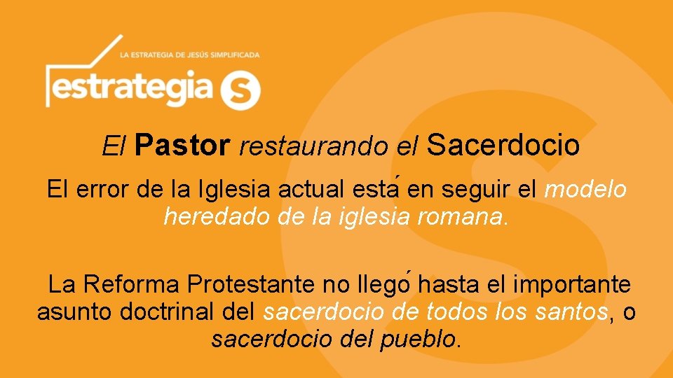  El Pastor restaurando el Sacerdocio El error de la Iglesia actual esta en