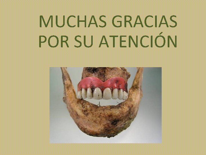 MUCHAS GRACIAS POR SU ATENCIÓN 