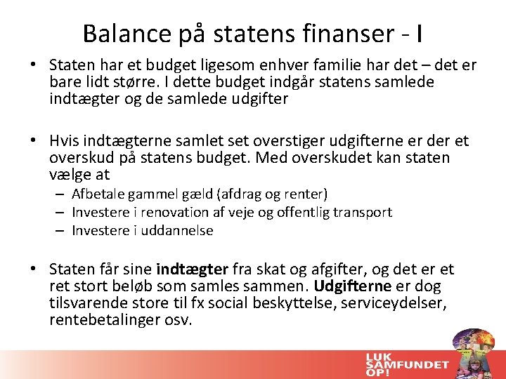 Balance på statens finanser - I • Staten har et budget ligesom enhver familie