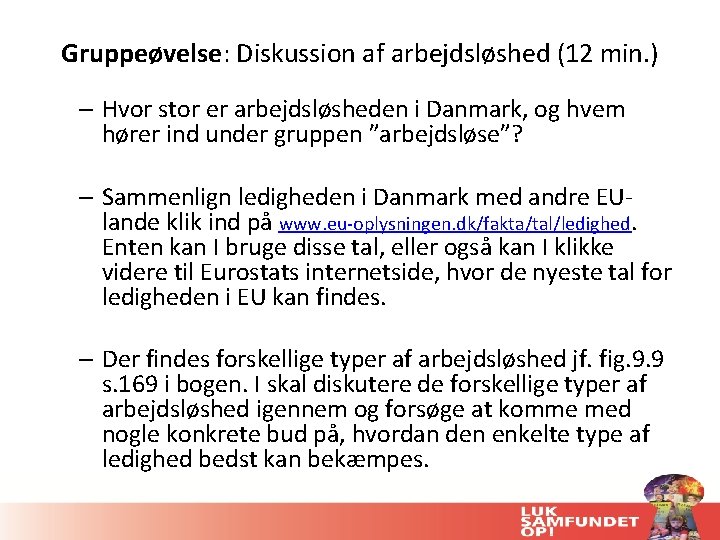 Gruppeøvelse: Diskussion af arbejdsløshed (12 min. ) – Hvor stor er arbejdsløsheden i Danmark,