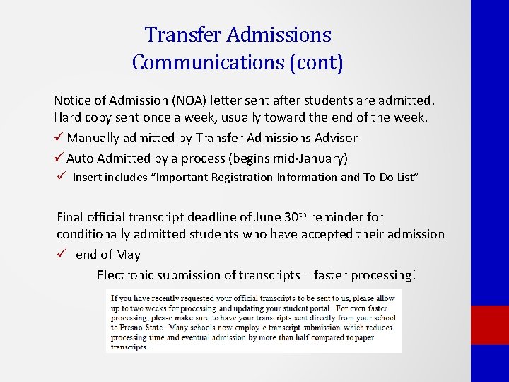 Transfer Admissions Communications (cont) Notice of Admission (NOA) letter sent after students are admitted.
