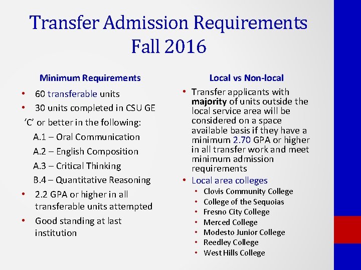 Transfer Admission Requirements Fall 2016 Minimum Requirements • 60 transferable units • 30 units