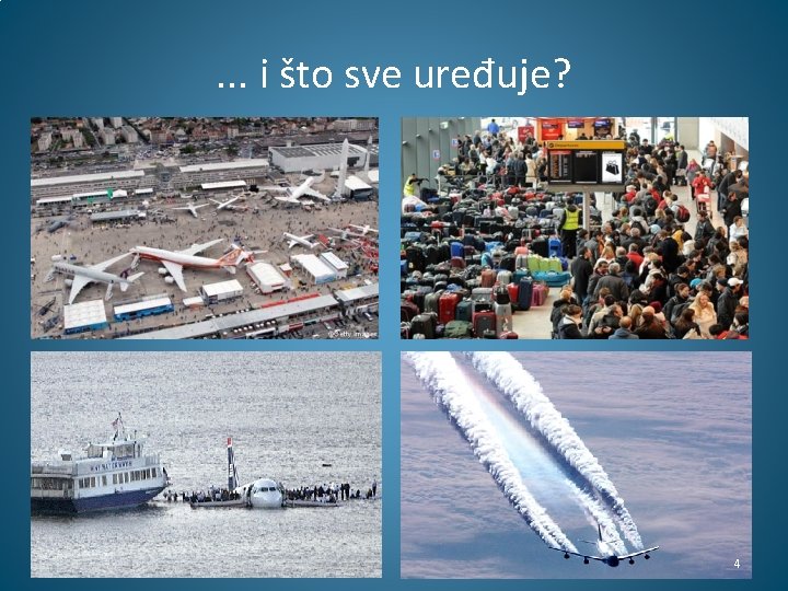 . . . i što sve uređuje? 4 . . . i što sve uređuje? 4