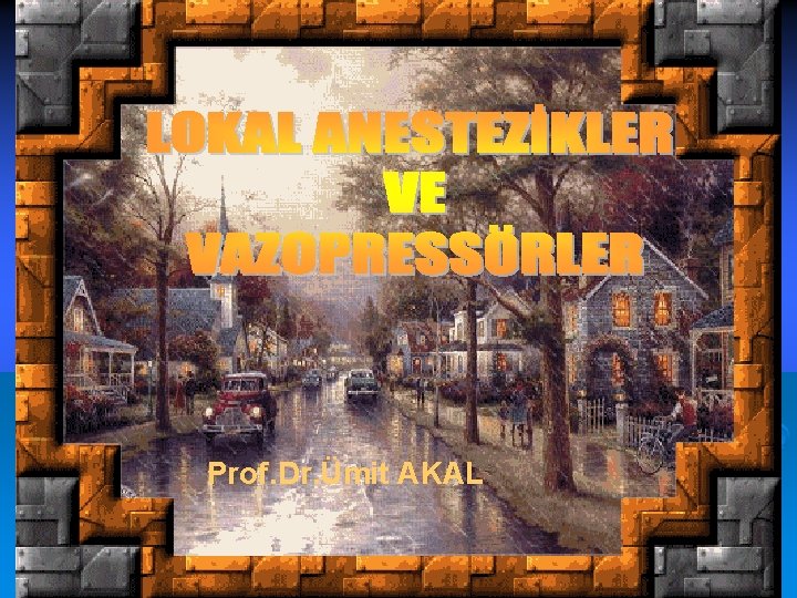 Prof. Dr. Ümit AKAL 