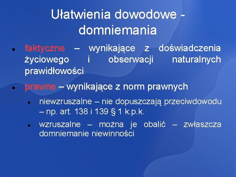 Ułatwienia dowodowe - domniemania faktyczne – wynikające z doświadczenia życiowego i obserwacji naturalnych prawidłowości