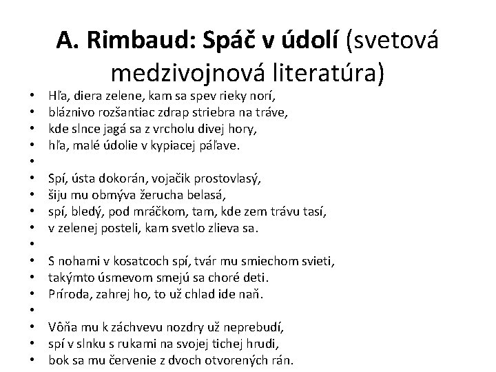  • • • • • A. Rimbaud: Spáč v údolí (svetová medzivojnová literatúra)