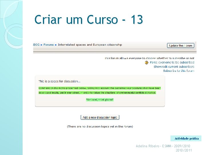 Criar um Curso - 13 Actividade prática Adelina Ribeiro - ESMM - 2009/2010/2011 