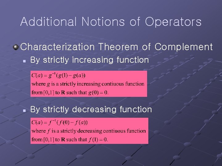 Additional Notions of Operators Characterization Theorem of Complement n By strictly increasing function n