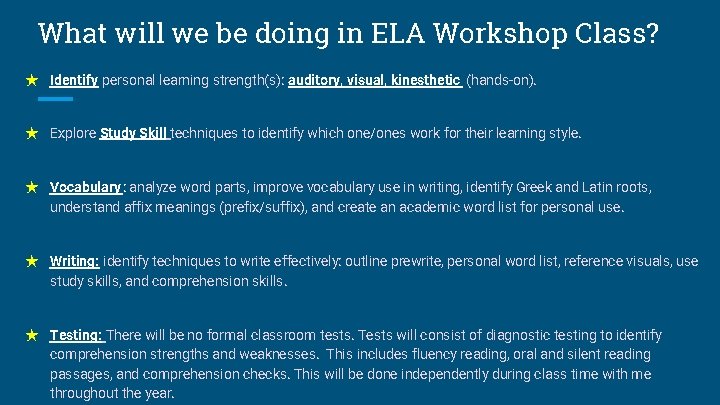What will we be doing in ELA Workshop Class? ★ Identify personal learning strength(s):
