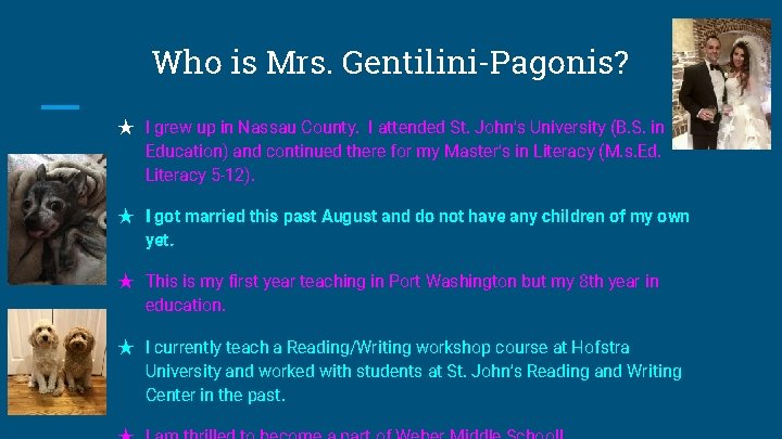 Who is Mrs. Gentilini-Pagonis? ★ I grew up in Nassau County. I attended St.