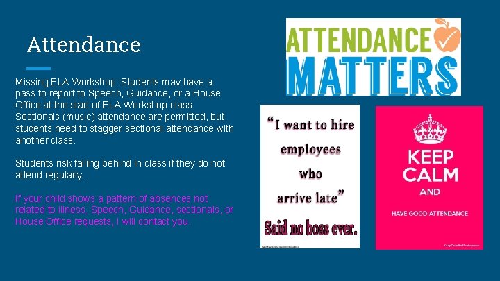 Attendance Missing ELA Workshop: Students may have a pass to report to Speech, Guidance,