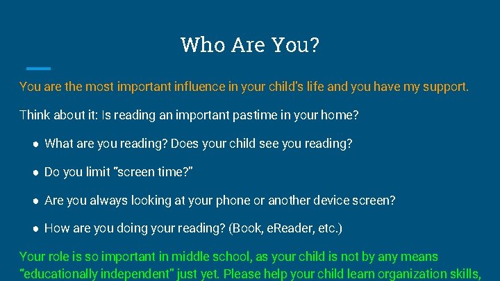 Who Are You? You are the most important influence in your child’s life and