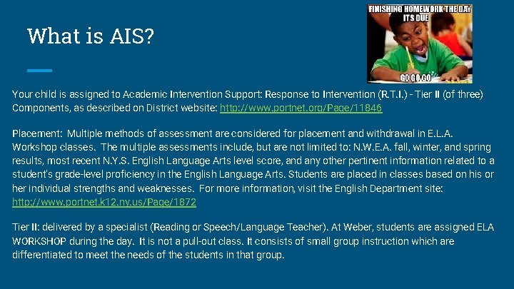 What is AIS? Your child is assigned to Academic Intervention Support: Response to Intervention